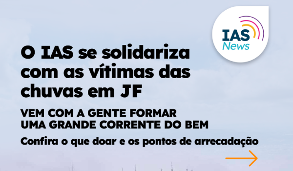 O IAS se solidariza com as vítimas das chuvas em Juiz de Fora
